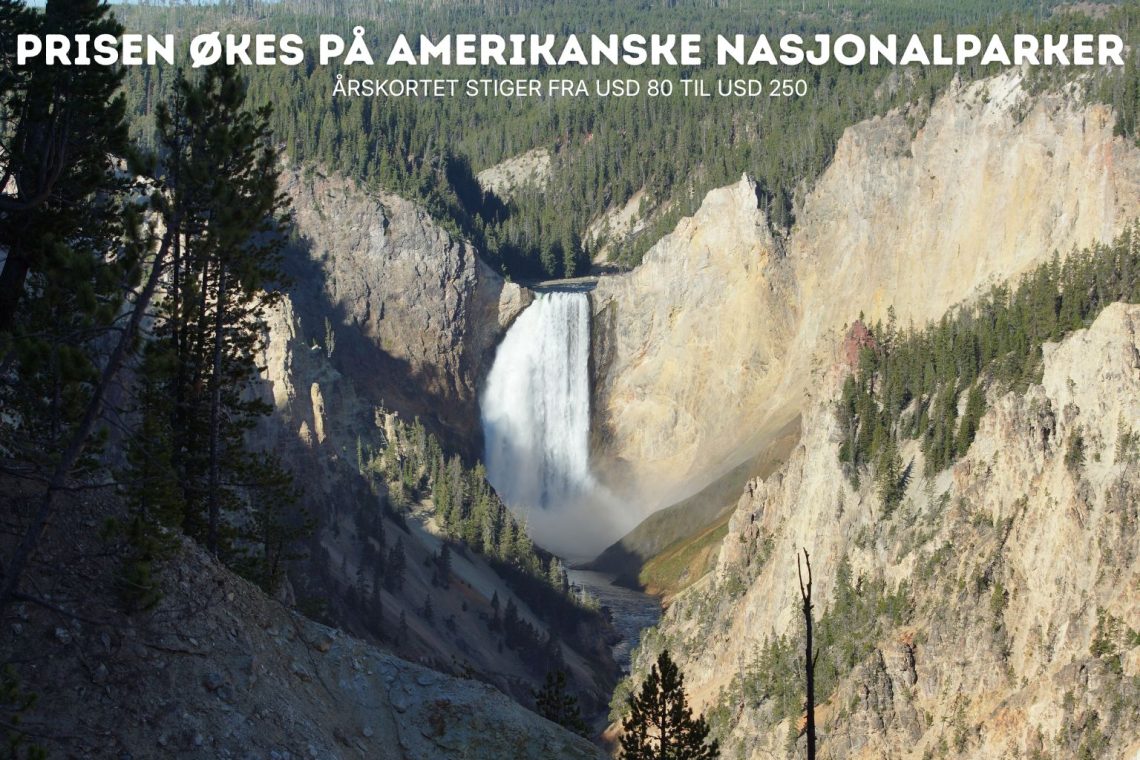 Store prisendringer i amerikanske nasjonalparker i 2026 – lønner årskortet seg fortsatt?
